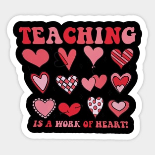 Women Groovy Teaching Is A Work Of Heart Teacher Valentine Sticker